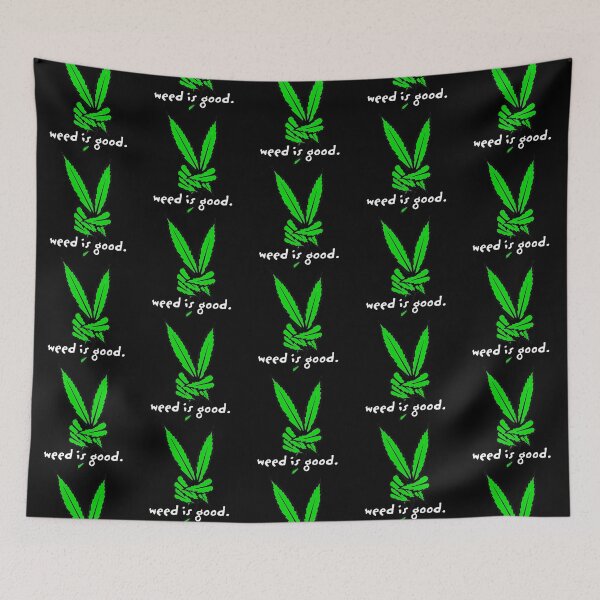 Item preview, Weed is good designed and sold by The Punk Rock Store.