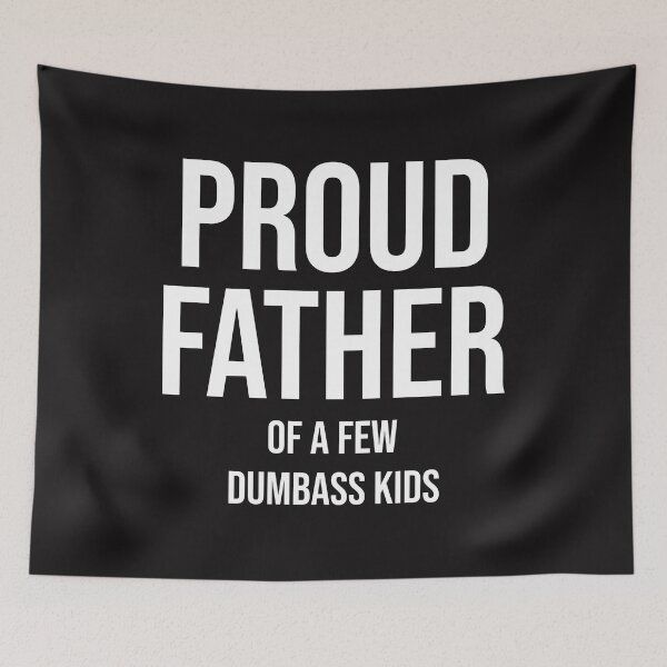 Aperçu de l'œuvre Proud father of a few dumbass kids créée et vendue par manardesign.