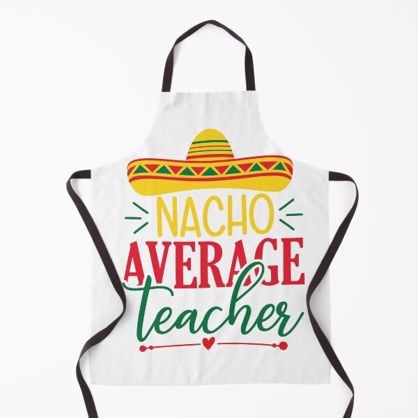 Item preview, Nacho Average Teacher designed and sold by Ssefyou.