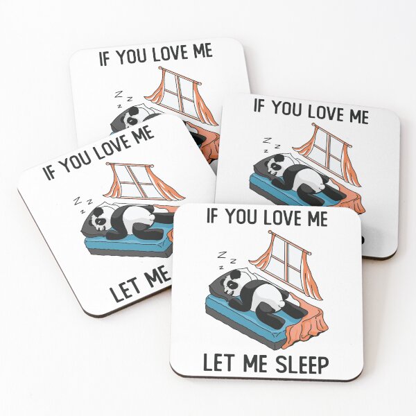 Item preview, If You Love Me Let Me Sleep Panda Sleeping designed and sold by OnepixArt.