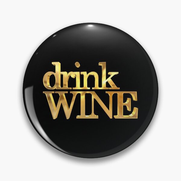 Item preview, Drink Wine Gold designed and sold by williamcuccio.