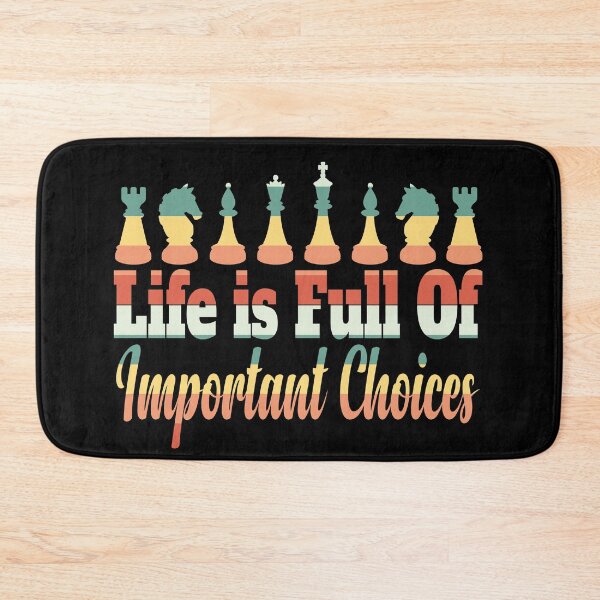 Item preview, Life is Full Of Important Choices Chess designed and sold by ADAMYASS.