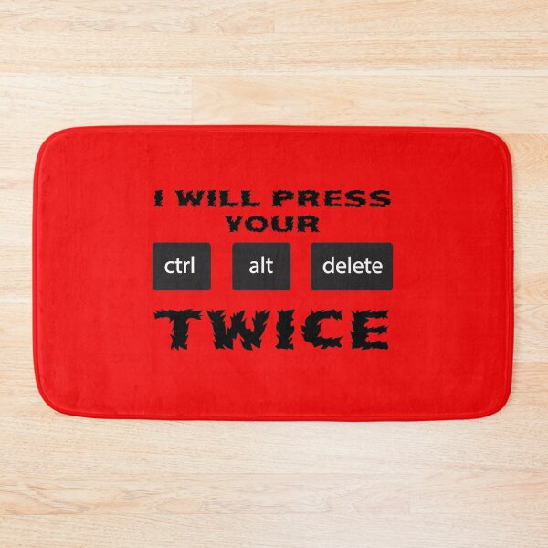 Item preview, I will press your ctrl alt delete twice. designed and sold by Jurie Maree.