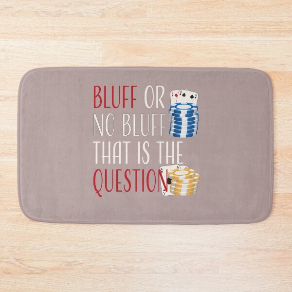 Item preview, Poker Bluff | Bluff or no Bluff that is the question designed and sold by FalkDania.