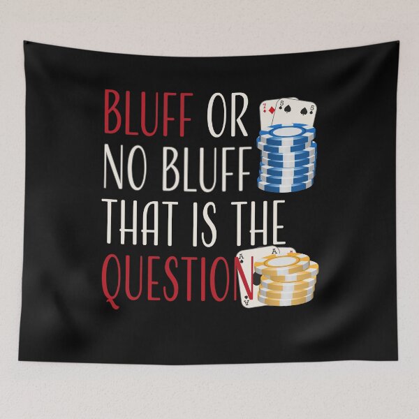 Item preview, Poker Bluff | Bluff or no Bluff that is the question designed and sold by FalkDania.