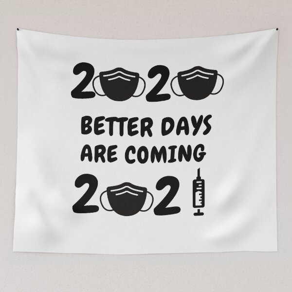 Item preview, Better days are coming 2021 designed and sold by YourgiftShop.