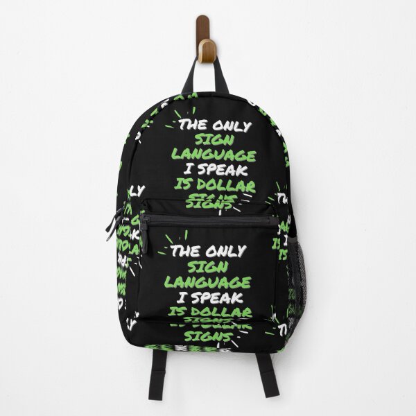 Item preview, The Only Sign Language I Speak Is Dollar Signs designed and sold by Fabuluss4Life.