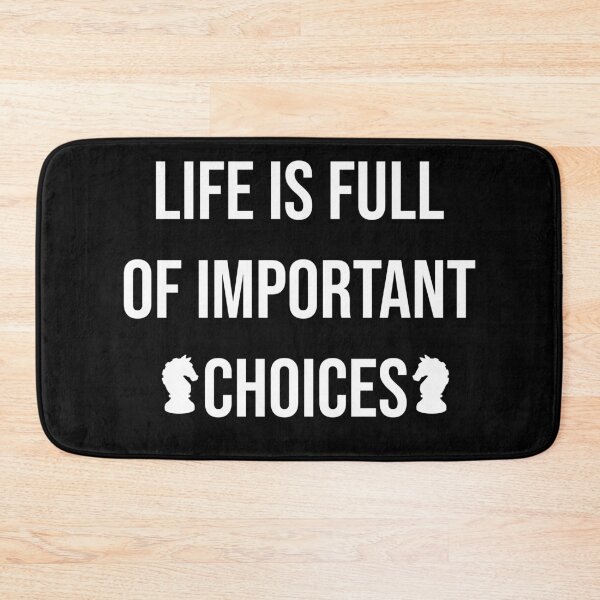 Item preview, Life is Full Of Important Choices Chess designed and sold by ADAMYASS.
