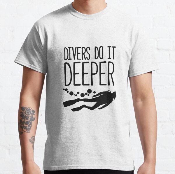 Divers do it deeper T-shirt Classic T-Shirt