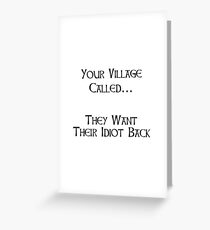 Village Idiot Greeting Card