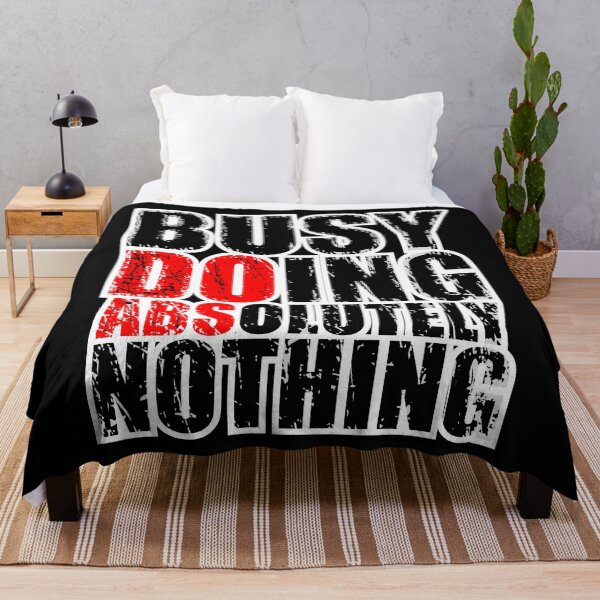 Item preview, Busy doing absolutely nothing designed and sold by Forever-Design.