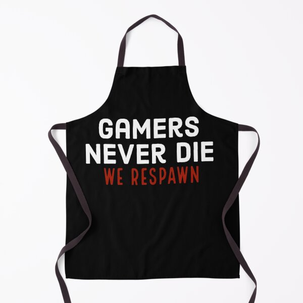 Item preview, Gamers never die, we respawn designed and sold by Deez Direct.