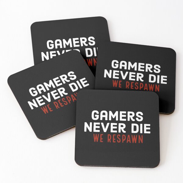 Item preview, Gamers never die, we respawn designed and sold by Deez Direct.