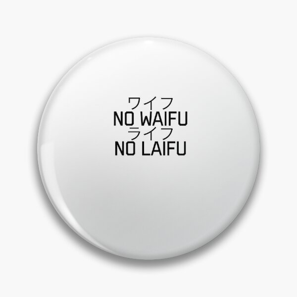 Item preview, No Waifu No Laifu Japanese Kanji designed and sold by ChibiSekai.