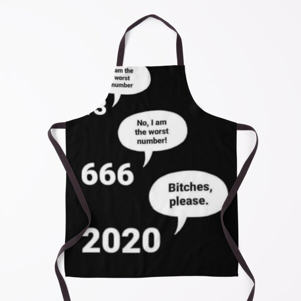 Item preview, 13 I am The Worst Number, 666 No I am The Worst Number, 2020 Bitches Please T-Shirt designed and sold by OAPod.