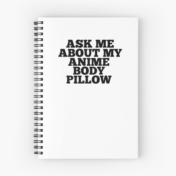 Item preview, Ask Me About My Anime Body Pillow designed and sold by ChibiSekai.