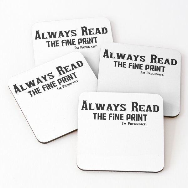Item preview, Always Read the Fine Print I'm Pregnant - Funny Gift  designed and sold by JustBeCool ⭐⭐⭐⭐⭐.