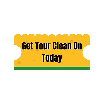 Artwork thumbnail, Get Your Clean On Today Funny T-shirt Classic by lhousshop