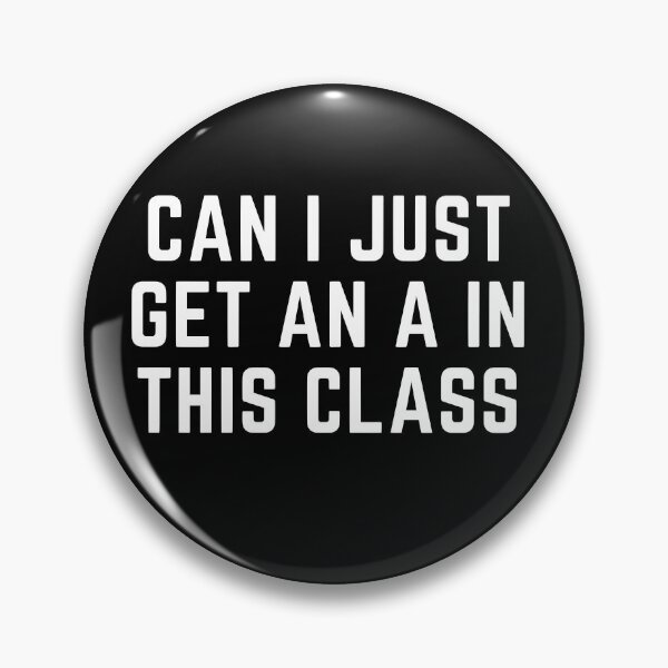 Item preview, Can I Just Get An A In This Class designed and sold by CHTees.