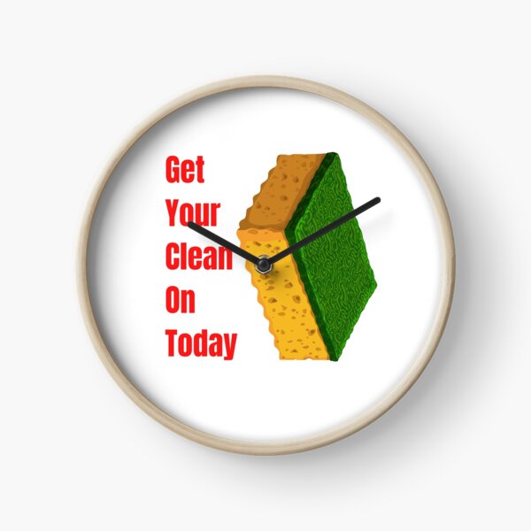 Get Your Clean On Today Funny saying T-shirt Classic Clock