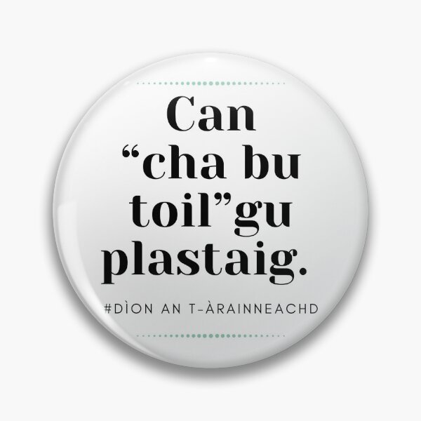 Item preview, Can “cha bu toil” gu plastaig  designed and sold by audihoyt.