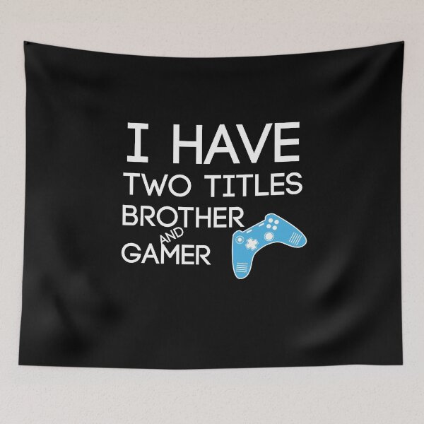 Item preview, I Have Two Titles Brother And Gamer Funny gaming Gift For gamer Lovers  designed and sold by pedrored369.