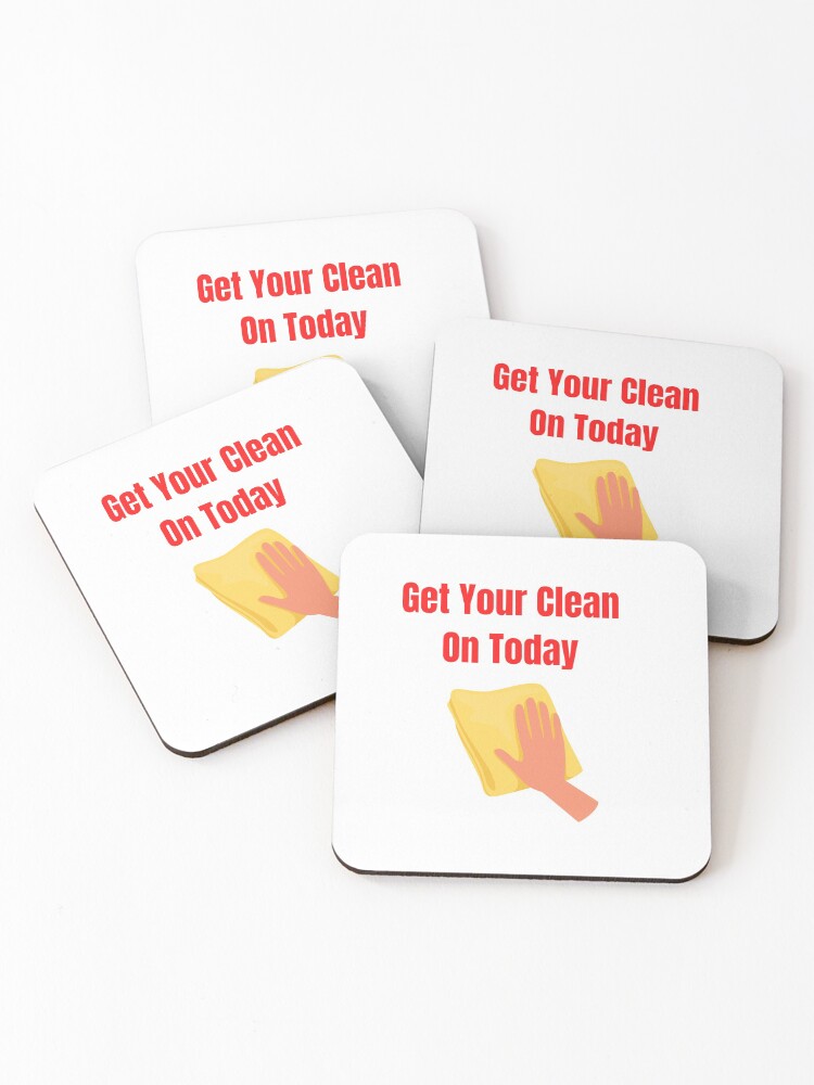 Thumbnail 1 of 5, Coasters (Set of 4), Get Your Clean On Today Funny saying T-shirt Classic designed and sold by lhousshop.