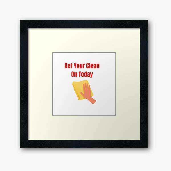 Item preview, Get Your Clean On Today Funny saying T-shirt Classic designed and sold by lhousshop.