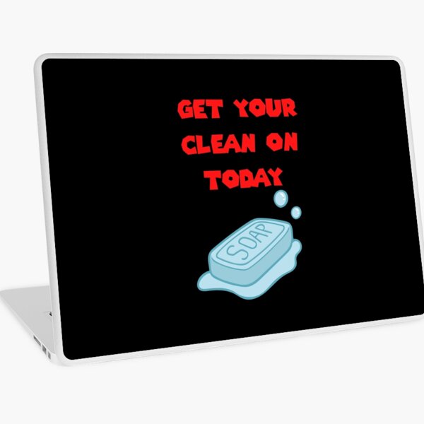 Item preview, Get Your Clean On Today Funny Idea T-shirt Classic designed and sold by lhousshop.