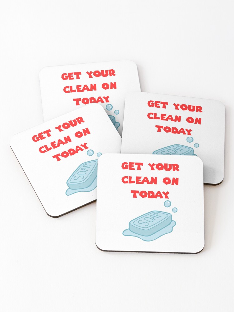 Thumbnail 1 of 5, Coasters (Set of 4), Get Your Clean On Today Funny Idea T-shirt Classic designed and sold by lhousshop.