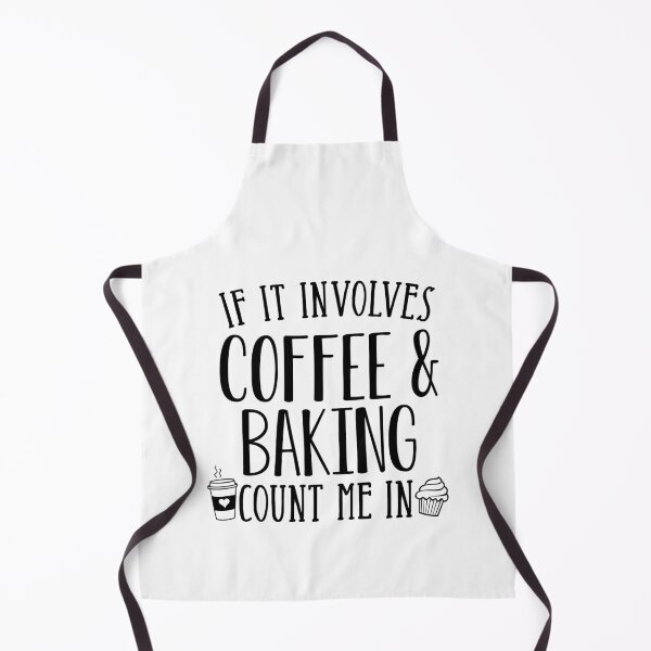 Item preview, Funny Baking Lover Gift If It Involves Coffee and Baking Count Me In designed and sold by kmcollectible.