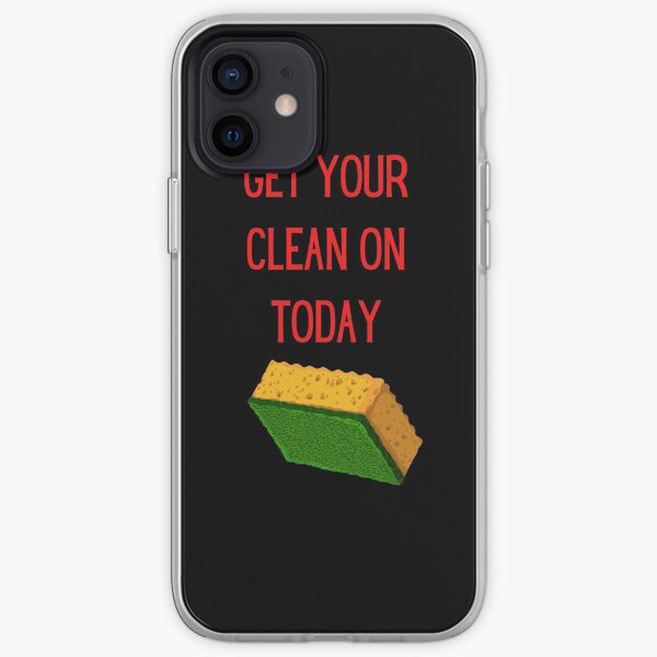 Get Your Clean On Today Funny saying T-shirt Classic iPhone Soft Case