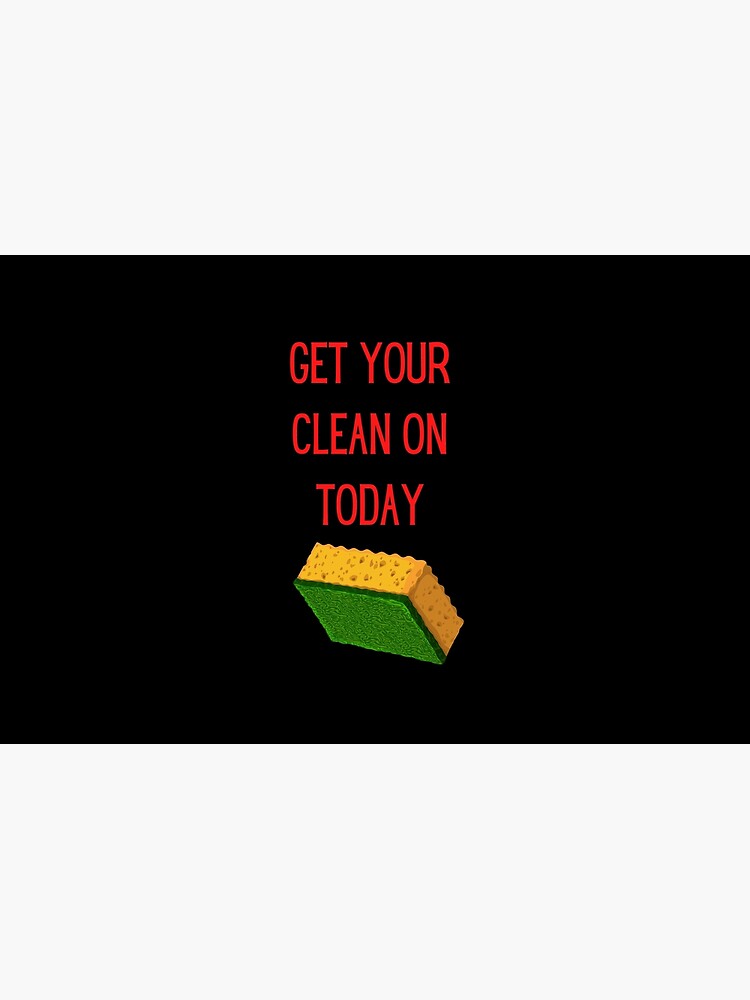 Thumbnail 2 of 2, Laptop Skin, Get Your Clean On Today Funny saying T-shirt Classic designed and sold by lhousshop.