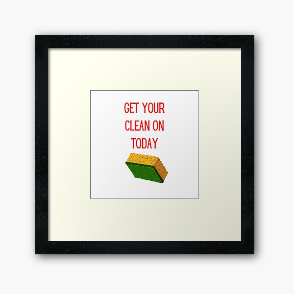 Item preview, Get Your Clean On Today Funny saying T-shirt Classic designed and sold by lhousshop.