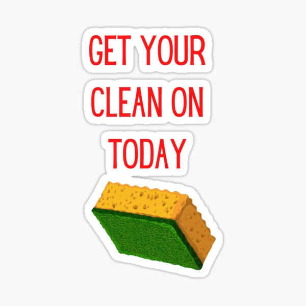 Item preview, Get Your Clean On Today Funny saying T-shirt Classic designed and sold by lhousshop.