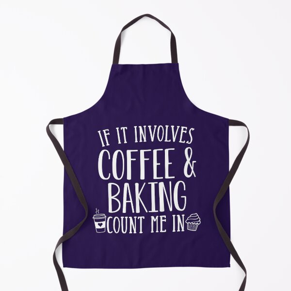 Item preview, Funny Baking Lover Gift If It Involves Coffee and Baking Count Me In designed and sold by kmcollectible.