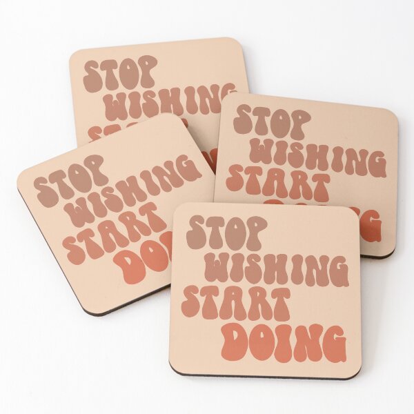 Item preview, Stop wishing start doing designed and sold by tiredninny.