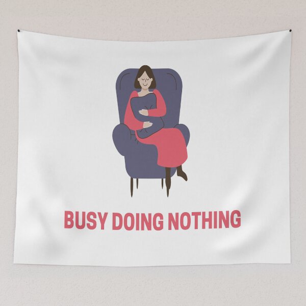 Item preview, Busy Doing Nothing designed and sold by TheAfer.