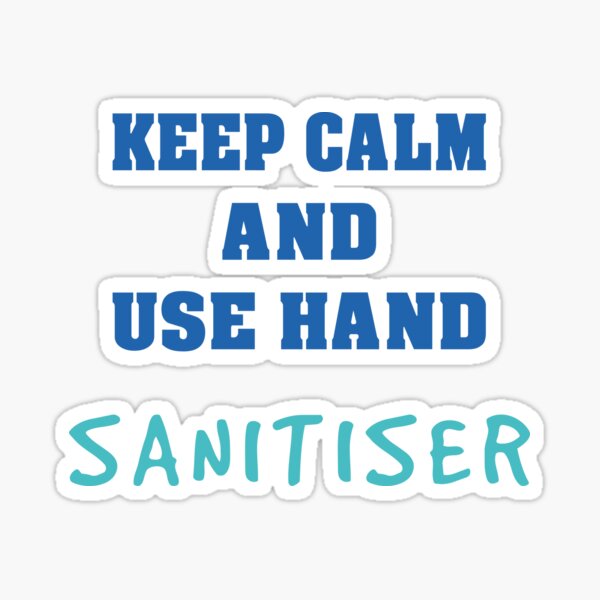 Item preview, KEEP CALM AND USE HAND SANITISER  designed and sold by hmgrafi36.