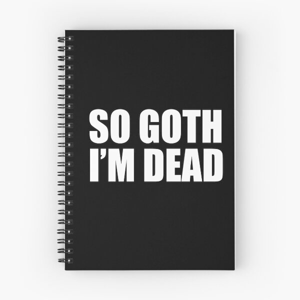 Item preview, So Goth I'm Dead designed and sold by nahm80.