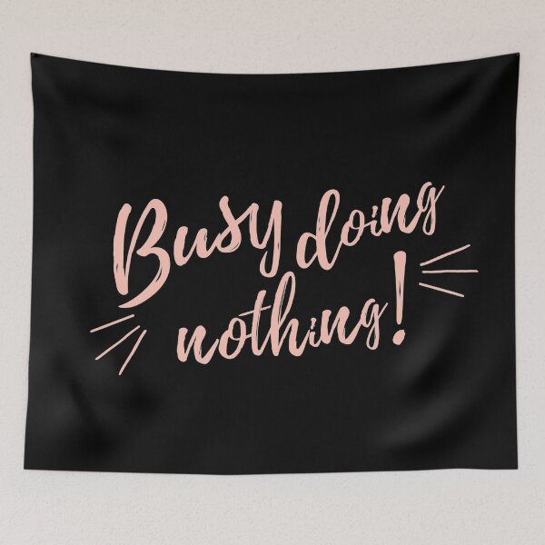 Item preview, Busy Doing Nothing 2 designed and sold by TheAfer.