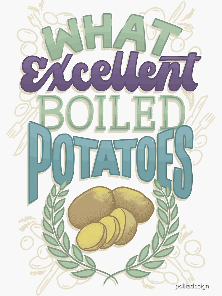 "Excellent Boiled Potatoes" Sticker for Sale by polliadesign Redbubble