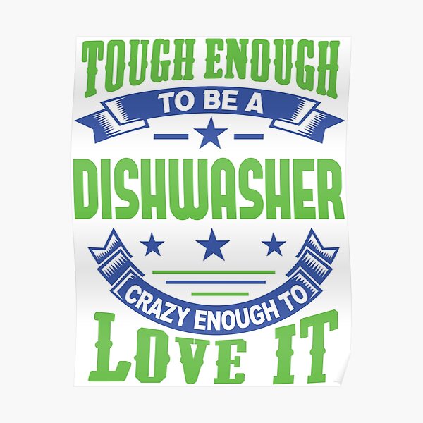 Dishwasher Posters Redbubble