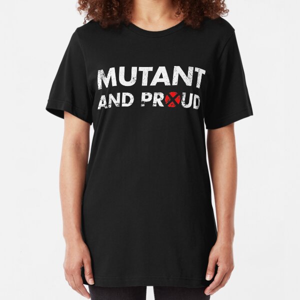 mutant and proud t shirt