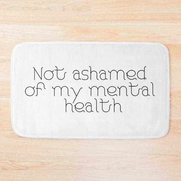 Item preview, Not Ashamed of my Mental Health designed and sold by JJRenae.