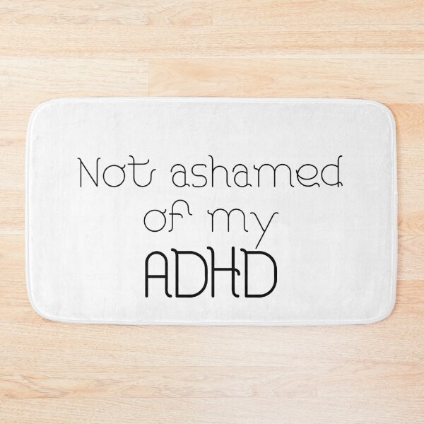 Item preview, Not Ashamed of my ADHD designed and sold by JJRenae.
