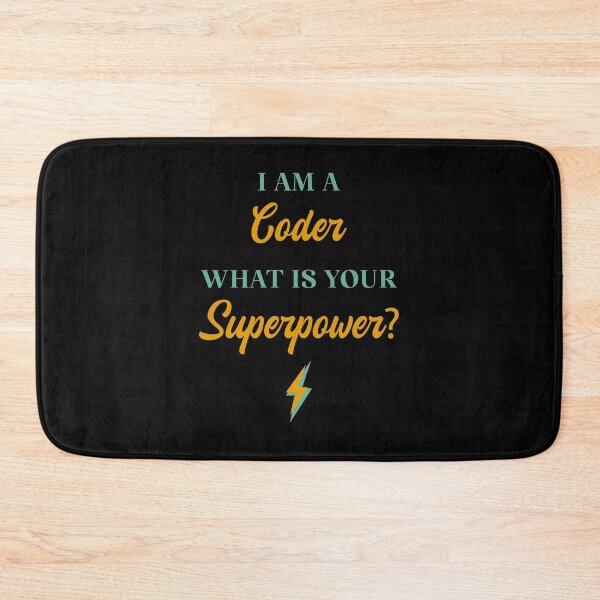 Item preview, I am A Coder What Is Your Superpower? designed and sold by ChicGraphix.