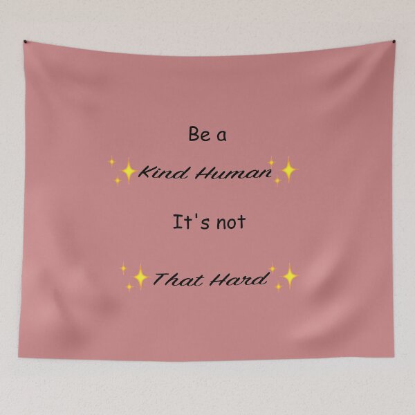Item preview, Be a Kind Human (It's Not Hard) designed and sold by darkrose23.