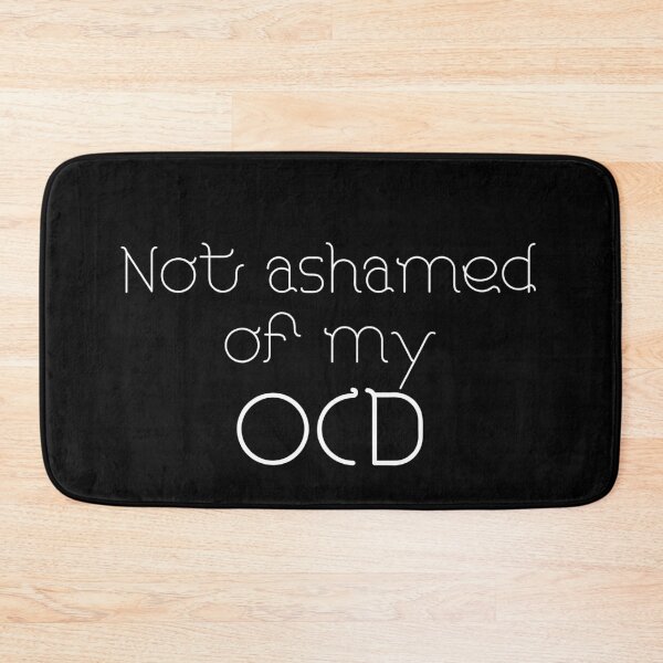 Item preview, Not Ashamed of my OCD - white text designed and sold by JJRenae.