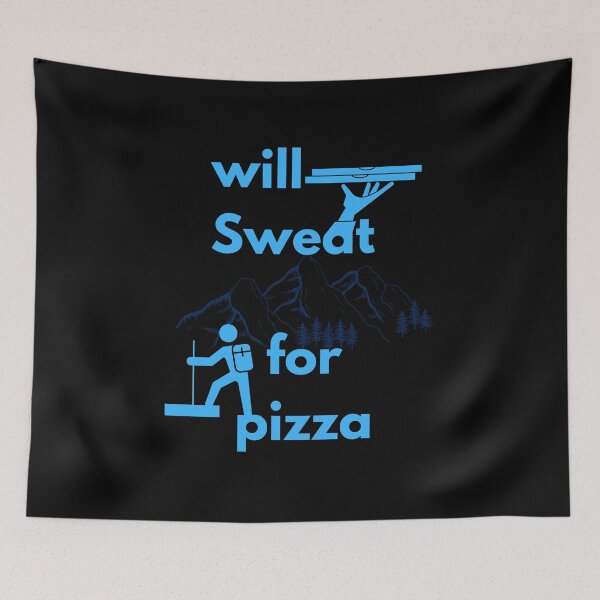 Item preview, Hiking and Pizza - Will Sweat for Pizza designed and sold by Desandu.